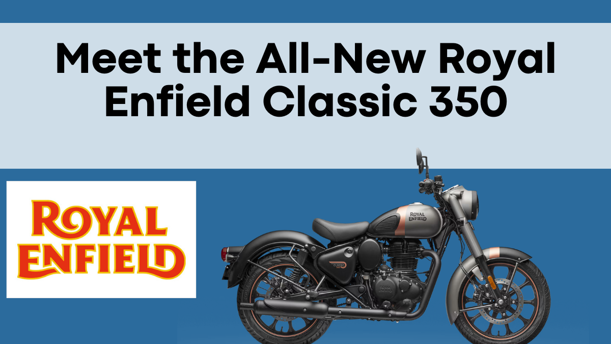 Meet the All-New Royal Enfield Classic 350 – Heritage Design Meets Modern Power