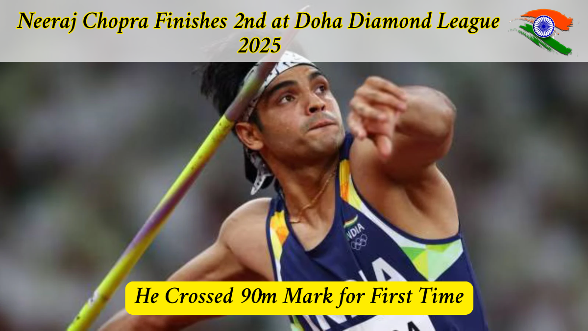 Neeraj Chopra Crosses 90m Mark for First Time, Finishes 2nd at Doha Diamond League 2025