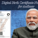 New Govt Guidelines: Digital Birth Certificate Now Needed for Aadhaar, Voting & Education